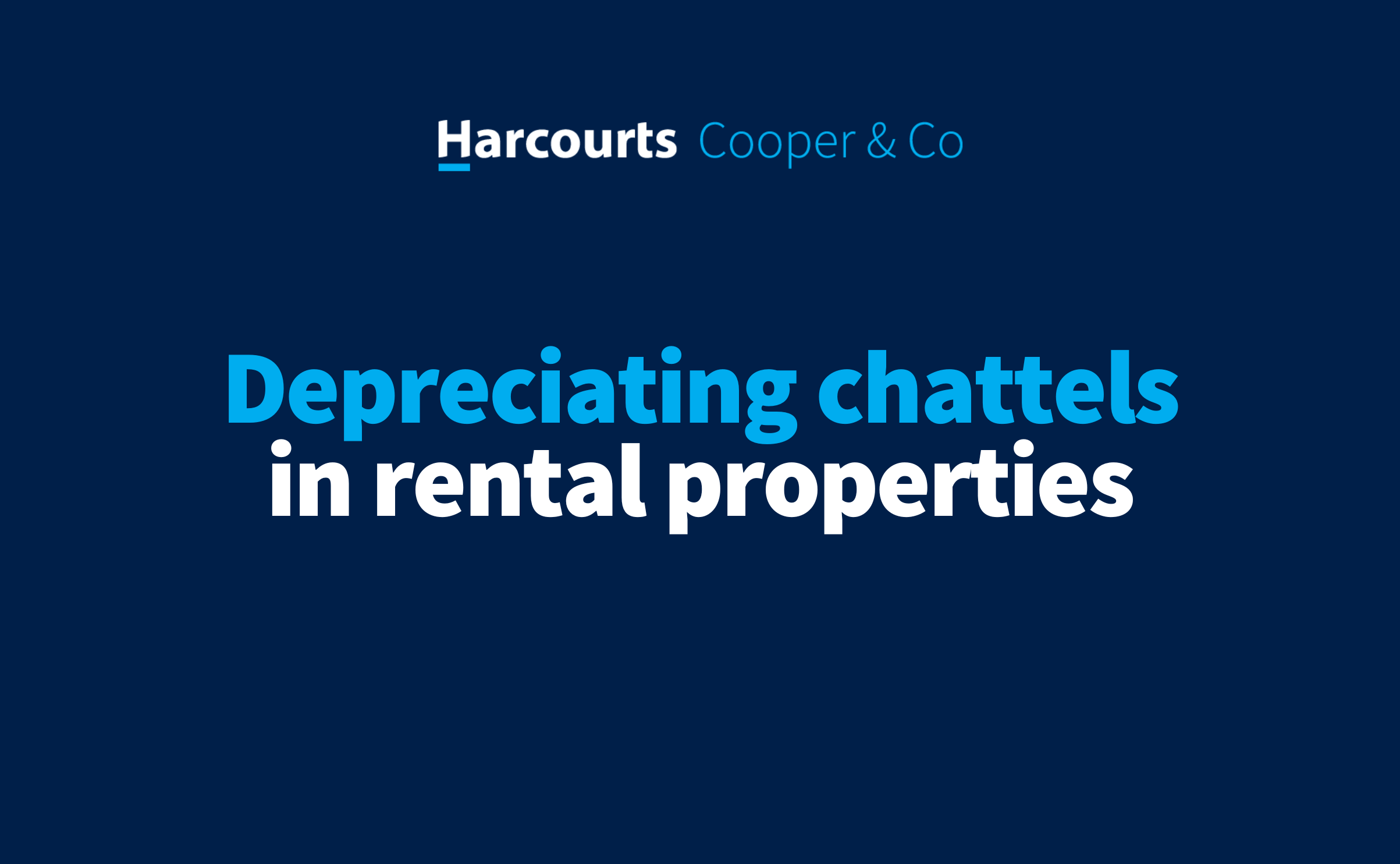 Depreciating chattels in rental properties Harcourts Cooper & Co